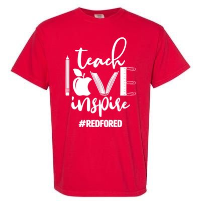 Teach Love Inspire #REDFORED Garment-Dyed Heavyweight T-Shirt