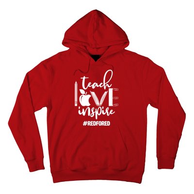 Teach Love Inspire #REDFORED Hoodie