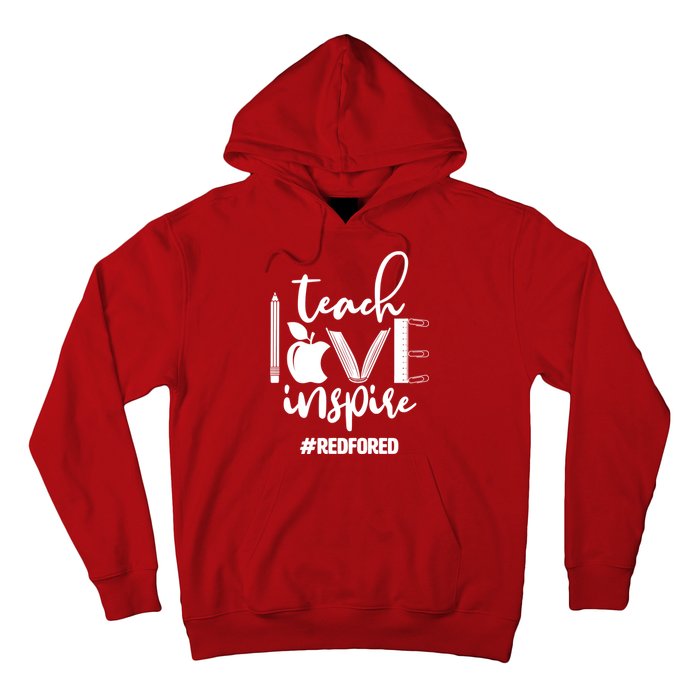 Teach Love Inspire #REDFORED Hoodie