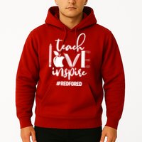 Teach Love Inspire #REDFORED Hoodie