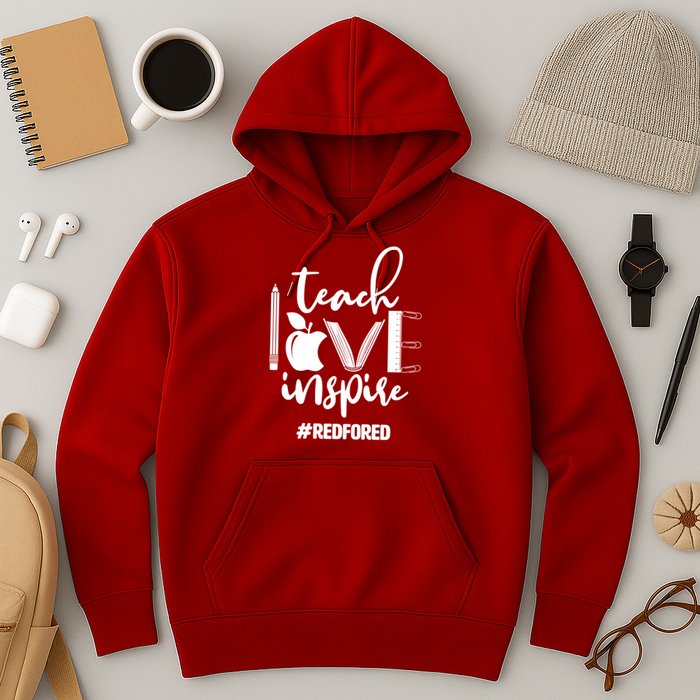 Teach Love Inspire #REDFORED Hoodie