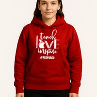 Teach Love Inspire #REDFORED Hoodie