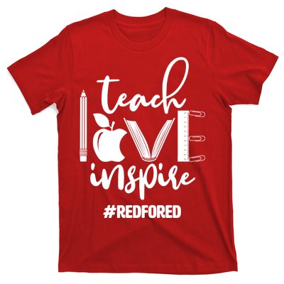 Teach Love Inspire #REDFORED T-Shirt