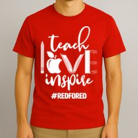 Teach Love Inspire #REDFORED T-Shirt
