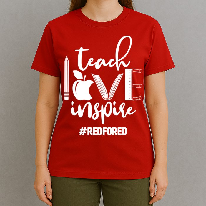 Teach Love Inspire #REDFORED T-Shirt