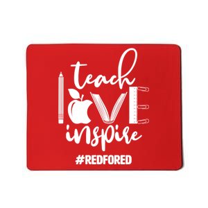 Teach Love Inspire #REDFORED Mousepad