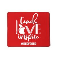 Teach Love Inspire #REDFORED Mousepad