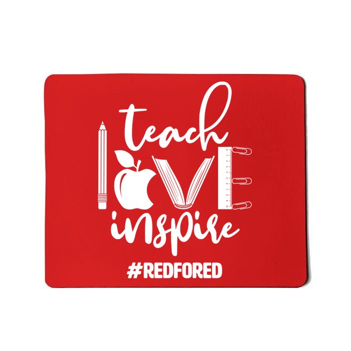 Teach Love Inspire #REDFORED Mousepad