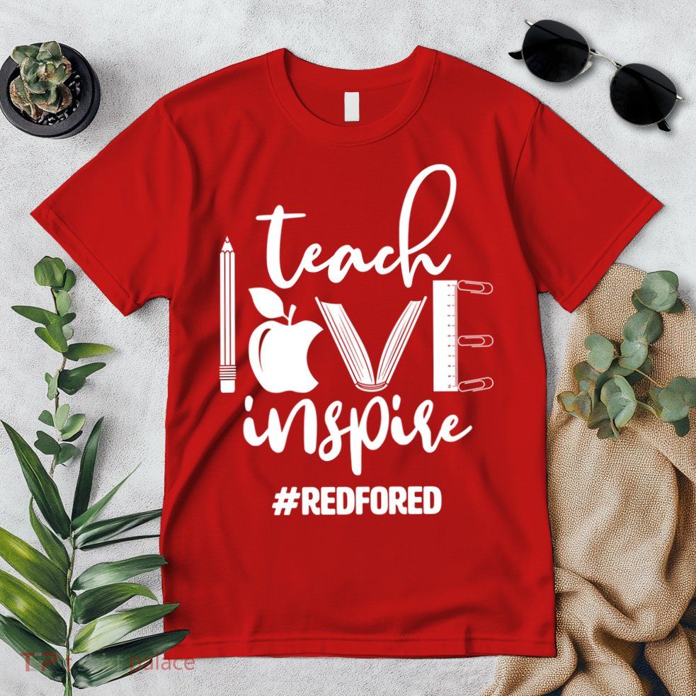 Teach Love Inspire #REDFORED Premium T-Shirt