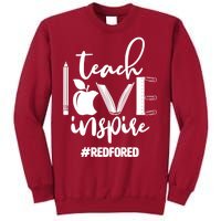 Teach Love Inspire #REDFORED Tall Sweatshirt