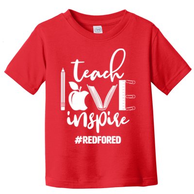 Teach Love Inspire #REDFORED Toddler T-Shirt