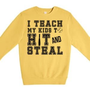 Teach My Kids To Hit And Steal Baseball Premium Crewneck Sweatshirt