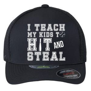 Teach My Kids To Hit And Steal Baseball Flexfit Unipanel Trucker Cap