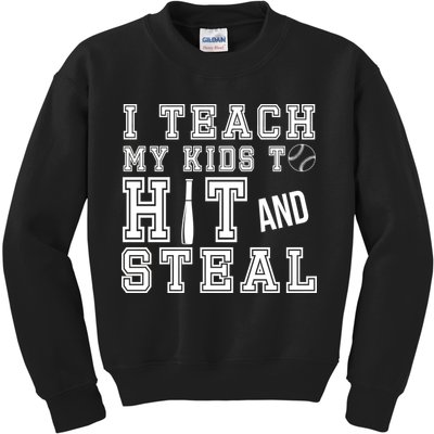 Teach My Kids To Hit And Steal Baseball Kids Sweatshirt