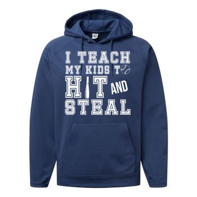 Teach My Kids To Hit And Steal Baseball Performance Fleece Hoodie