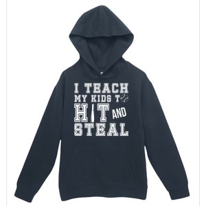 Teach My Kids To Hit And Steal Baseball Urban Pullover Hoodie