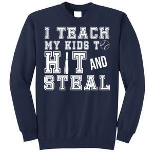 Teach My Kids To Hit And Steal Baseball Tall Sweatshirt