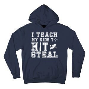 Teach My Kids To Hit And Steal Baseball Tall Hoodie