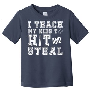 Teach My Kids To Hit And Steal Baseball Toddler T-Shirt