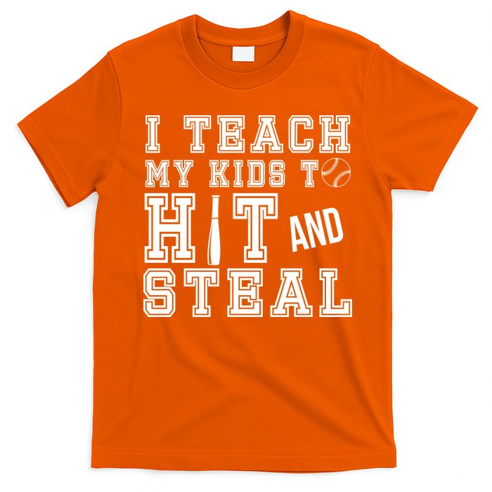 Teach My Kids To Hit And Steal Baseball T-Shirt