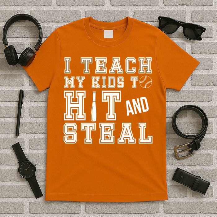 Teach My Kids To Hit And Steal Baseball T-Shirt