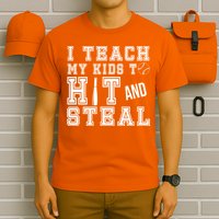 Teach My Kids To Hit And Steal Baseball T-Shirt