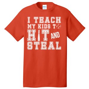 Teach My Kids To Hit And Steal Baseball Tall T-Shirt