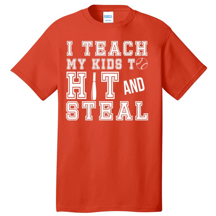 Teach My Kids To Hit And Steal Baseball Tall T-Shirt