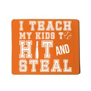 Teach My Kids To Hit And Steal Baseball Mousepad