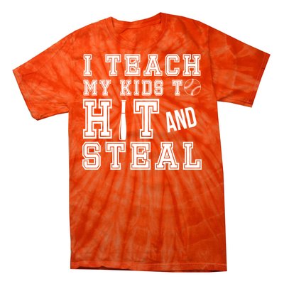 Teach My Kids To Hit And Steal Baseball Tie-Dye T-Shirt