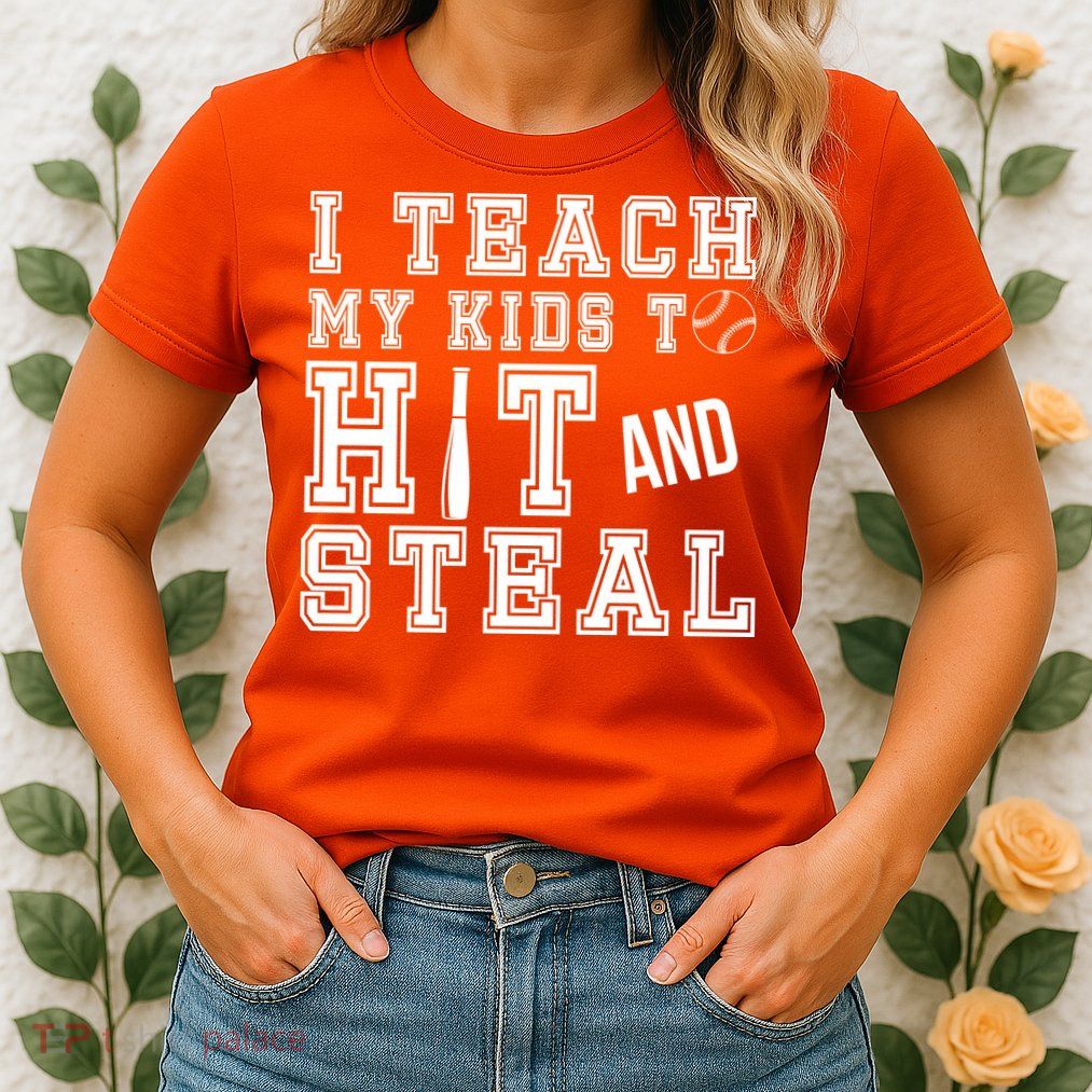 Teach My Kids To Hit And Steal Baseball Womens T-Shirt