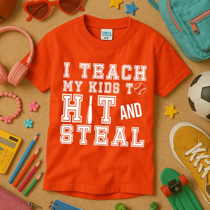 Teach My Kids To Hit And Steal Baseball Kids T-Shirt
