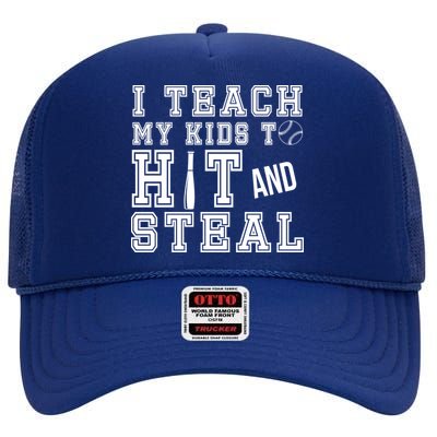 Teach My Kids To Hit And Steal Baseball High Crown Mesh Back Trucker Hat