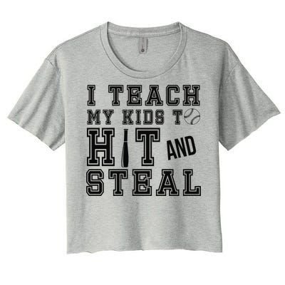 Teach My Kids To Hit And Steal Baseball Women's Crop Top Tee