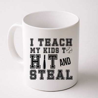 Teach My Kids To Hit And Steal Baseball Coffee Mug