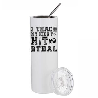 Teach My Kids To Hit And Steal Baseball Stainless Steel Tumbler