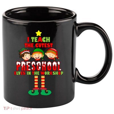 Teach The Cutest Elves Christmas Preschool Teacher 11oz C Handle Ceramic Mug