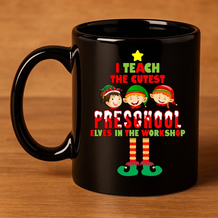 Teach The Cutest Elves Christmas Preschool Teacher 11oz C Handle Ceramic Mug