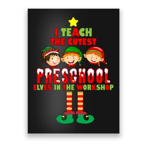 Teach The Cutest Elves Christmas Preschool Teacher Poster