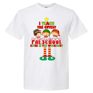 Teach The Cutest Elves Christmas Preschool Teacher Garment-Dyed Heavyweight T-Shirt