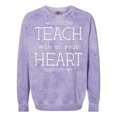 Teach With All Your Heart Colorblast Crewneck Sweatshirt