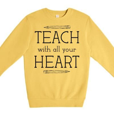 Teach With All Your Heart Premium Crewneck Sweatshirt