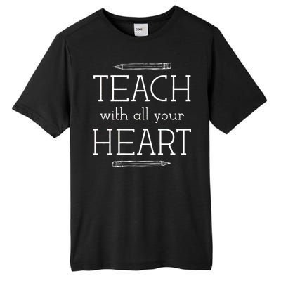 Teach With All Your Heart Tall Fusion ChromaSoft Performance T-Shirt