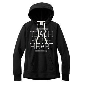 Teach With All Your Heart Women's Fleece Hoodie