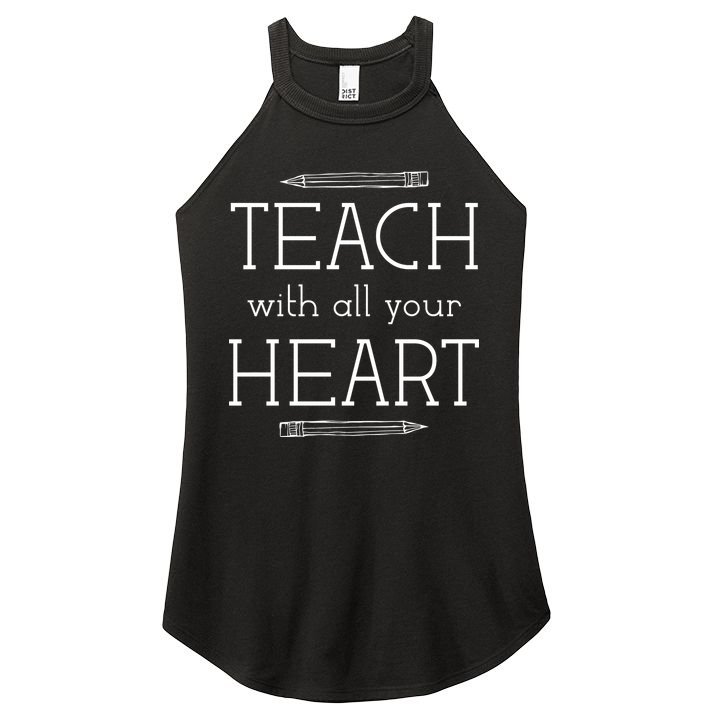 Teach With All Your Heart Women's Perfect Tri Rocker Tank