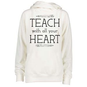 Teach With All Your Heart Womens Funnel Neck Pullover Hood