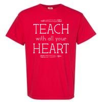 Teach With All Your Heart Garment-Dyed Heavyweight T-Shirt