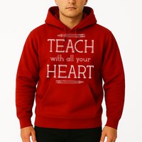 Teach With All Your Heart Hoodie