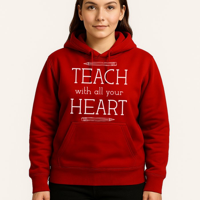 Teach With All Your Heart Hoodie