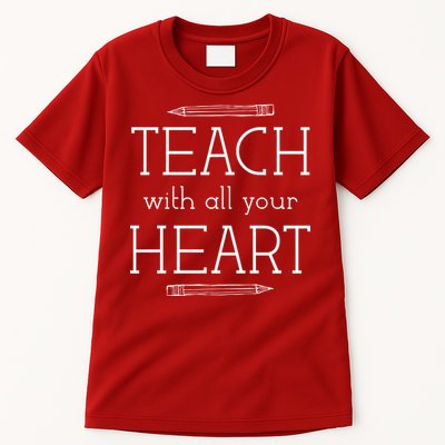 Teach With All Your Heart Tall T-Shirt